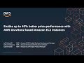 Enable Up to 40% Better Price Performance with AWS Graviton2 Based Amazon EC2 Instances