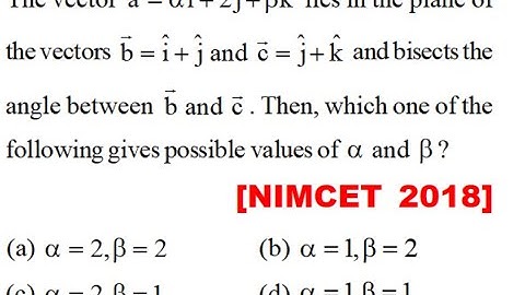 The vector \[\vec a = \alpha \hat i + 2\hat j + \beta \hat k\] lies in the plane of the vectors \[\v