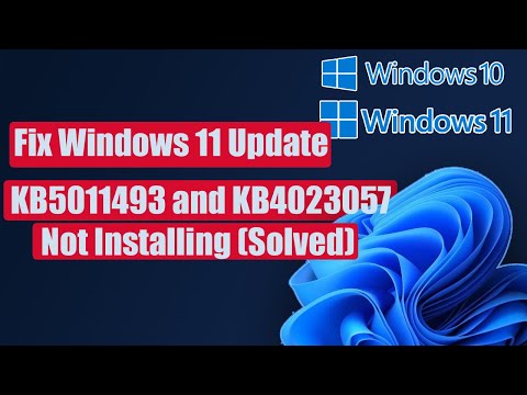 Fix Windows 11 Update KB5011493 and KB4023057 Not Installing Solved