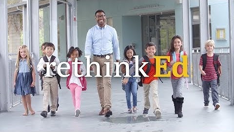 Rethink Ed Overview