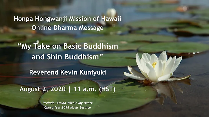 My Take on Basic Buddhism and Shin Buddhism | Rev. Kevin Kuniyuki | Online Dharma Message