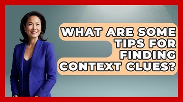 What Are Some Tips For Finding Context Clues? - Ultimate Study Hacks