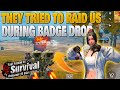 THEY TRIED TO RAID US DURING BADGE DROP JUMP SERVER 6 HRS BEFORE BADGE LAST ISLAND OF SURVIVAL