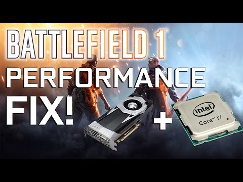 High / Low CPU usage fix - more fps in Battlefield 1