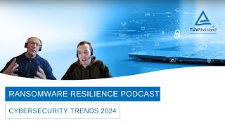 Ransomware Resilience Podcast - Cybersecurity Trends 2024