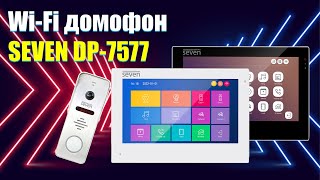 Огляд Wi-Fi домофона SEVEN DP-7577FHDW-IPS