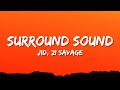 JID - Surround Sound (Lyrics) ft. 21 Savage &amp; Baby Tate