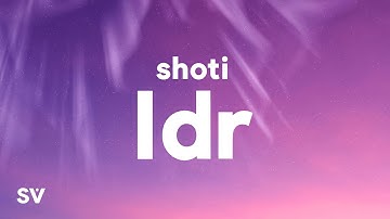 Shoti - LDR (Lyrics)