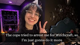 The Cops Tried to Arrest Me for Witchcraft, so I'm just gonna do it more by The Stitching Witch 1,717 views 6 months ago 8 minutes, 44 seconds