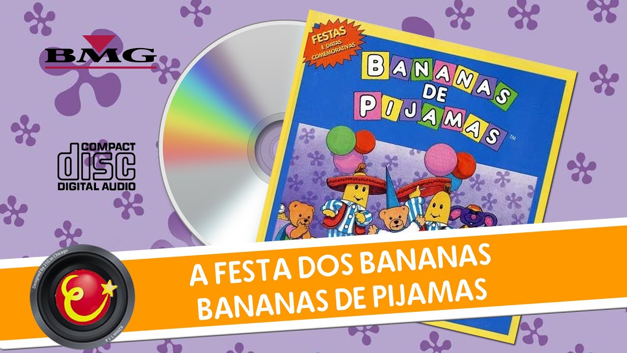 A Festa dos Bananas CD Bananas de Pijamas (Vol. 2 / © 1998) YouTube