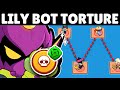 Torturing bots with lily 