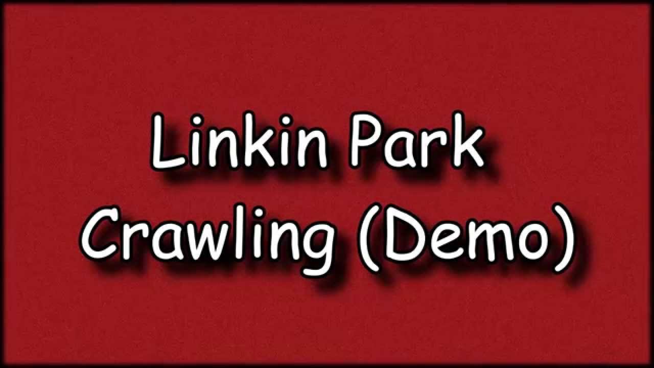 Linkin Park Crawling (Demo) (Letra + HD) Lyrics Video YouTube Linkin Park Crawling (Demo) (Letra + HD) Lyrics Video YouTube