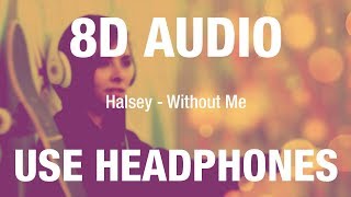 Halsey - Without Me | 8D AUDIO