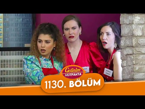 Gelinim Mutfakta 1130. Bölüm - 28 Nisan Cuma