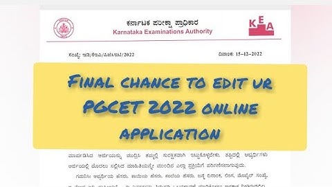 🙋Final chance to edit your PGCET 2022 online application