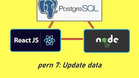 PERN Tutorial 7: Update data from Database