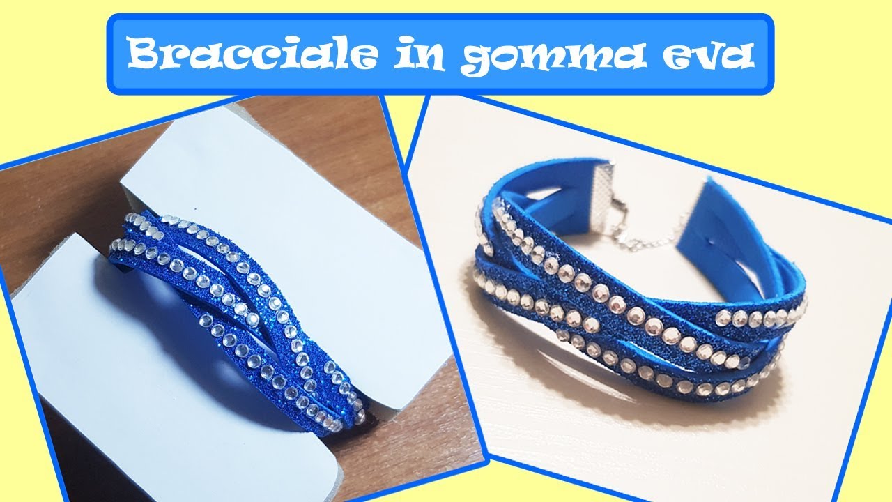 Diy Bracciale In Gomma Eva Con Chiusura In Metallo Youtube