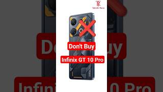 Don't Buy Infinix GT 10 Pro : 1 Big Problems ❌