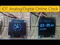 IOT Based Analog/Digital OLED Internet Clock || IOT Real Time Clock