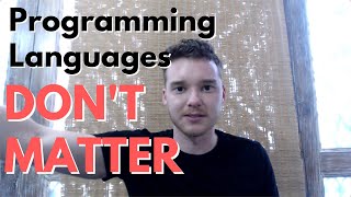 Programming Languages DON'T MATTER | Let's Rant!