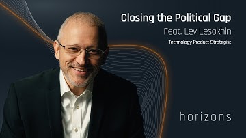 Closing the Political Gap feat. Lev Lesokhin | NLP & ChatGPT - Part 4 | Horizons by Compass