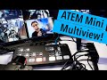 Multiview on the ATEM Mini?