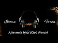 Indira forza  ajde mala bjezi club remix