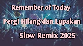 DJ Pergi Hilang dan Lupakan Slow Remix