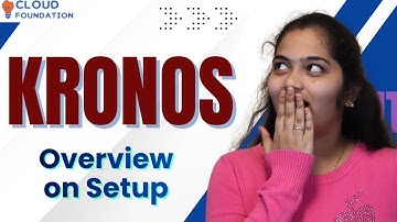 Kronos Set Up | Kronos Training | Kronos Online Course | Kronos Online videos | CloudFoundation