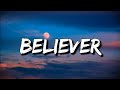 Imagine Dragons - Believer (Lyrics) [4k]