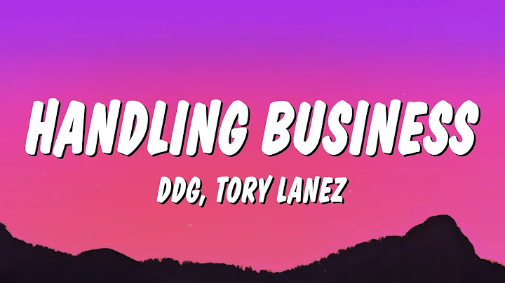 DDG & Tory Lanez - Handling Business (Lyrics)