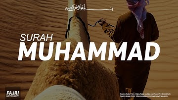 Surah Muhammad ( سورة محمّد ) | Tariq Mohammed