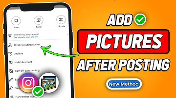 Hoe voeg je een foto toe na het plaatsen op Instagram (update 2025)