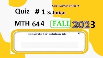 mth 644 quiz 1 solution fall 2023|mth644 quiz 1 solution fall 2023|mth 644 quiz 1 solution 2023