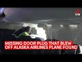 Missing door plug that blew off Alaska Airlines plane mid-flight found