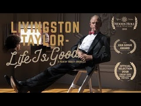 Livingston Taylor - Life Is Good - Music Documentary