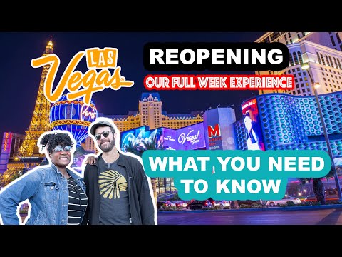 Las Vegas Reopening: WHAT YOU NEED TO KNOW Before You Go