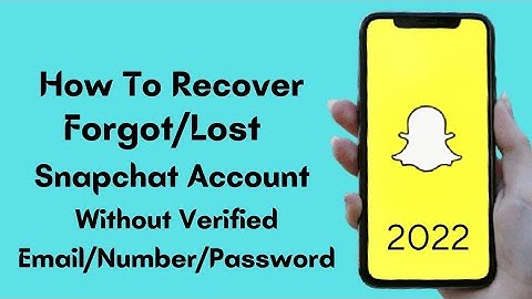 Recover Your Snapchat Account 100% Sucessfully Without Verified Email/Number - Recover Snapchat 2022