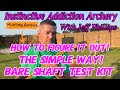 Arrow Spine Selection Bare Shaft Test Kit “How To” For Recurve And Longbow!