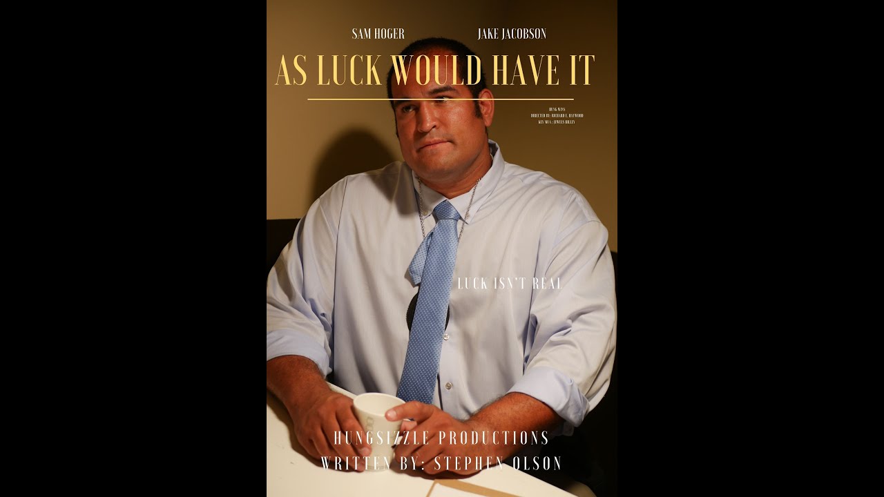 As Luck would have it  4k