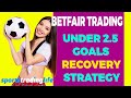 Under 2.5 Goals Trading [RECOVERY] Strategy - The Double Down