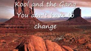 Kool and the Gang - You don&#39;t have to change.wmv