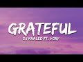 Dj khaled  grateful lyrics ft vory