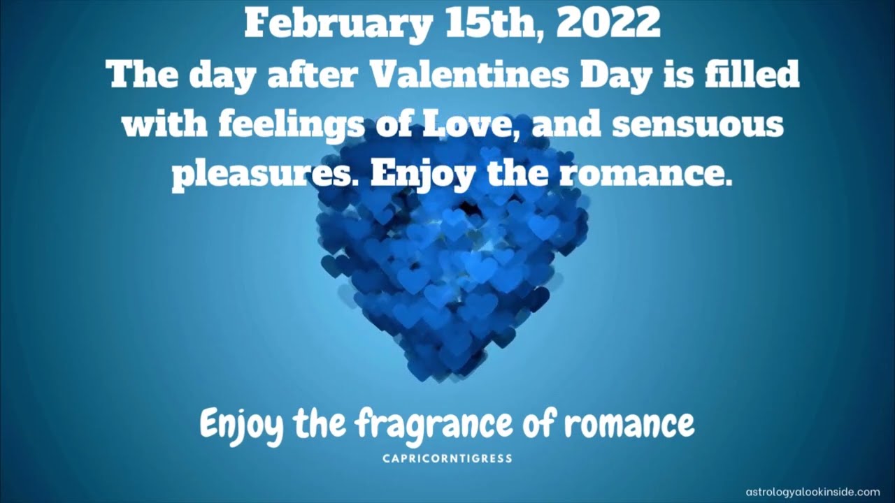 February 15  2022  - Enjoy the Aura of Romance