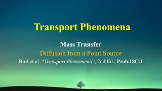 Problem 18C.1 - Diffusion from a point source in a moving stream [Mass Transfer] Net Worth
