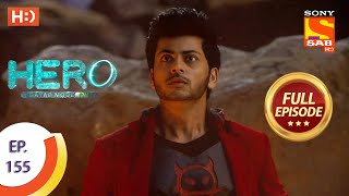 Hero - Gayab Mode On - Ep 155 - Full Episode - 14th July, 2021