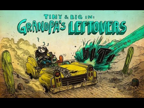 Tiny and Big: Grandpa's Leftovers