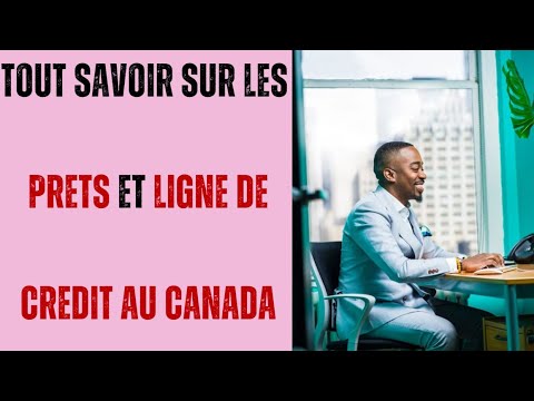 PRET VS LIGNE DE CREDIT - CE QUE TON BANQUIER NE TE DIRA AU CANADA IMMIGRER TRAVAILLER INVESTIR)