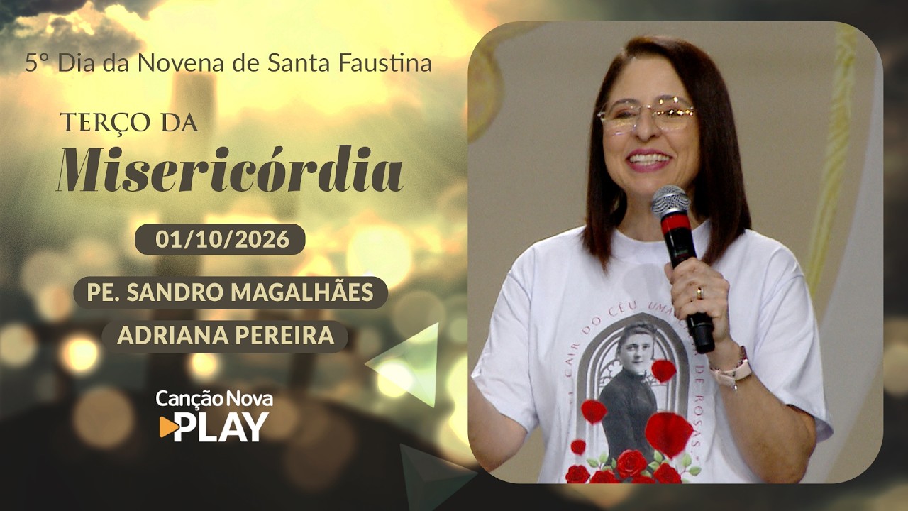 5° Dia da Novena de Santa Faustina  - Terço da Misericórdia -  01/10/2026