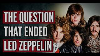 The One Question That Destroyed Led Zeppelin. (True Life Documentary)